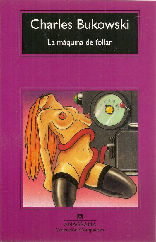 LA MAQUINA DE FOLLAR | Charles Bukowski/Robert Crumb