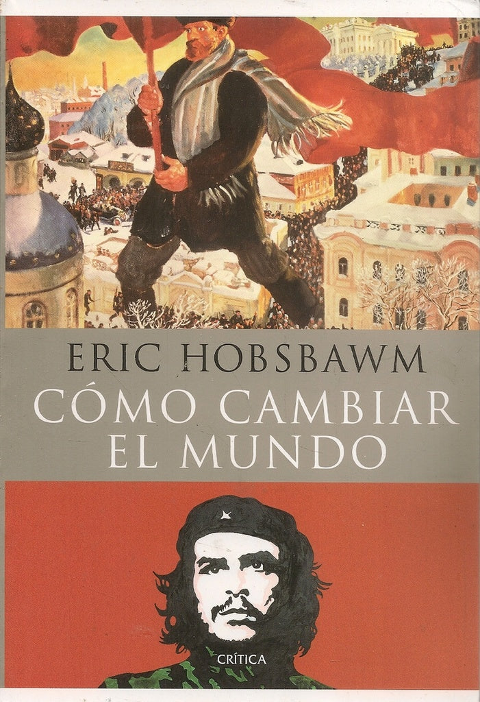 Cómo cambiar el mundo | Eric Hobsbawm