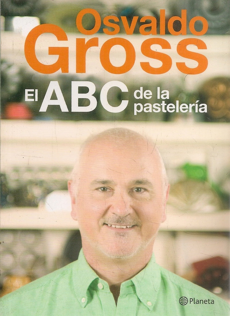 EL ABC DE LA PASTELERIA | Osvaldo Gross