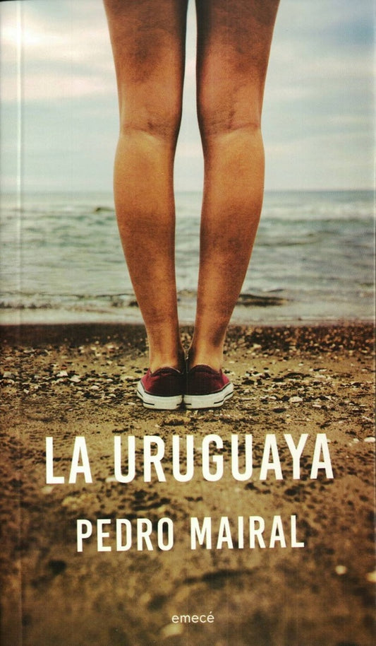 La uruguaya | PEDRO MAIRAL