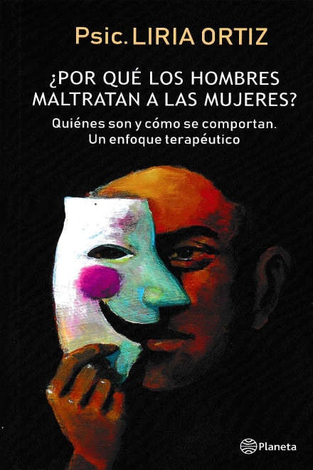 ¿Por qué los hombres maltratan a las mujeres? | Liria Ortiz