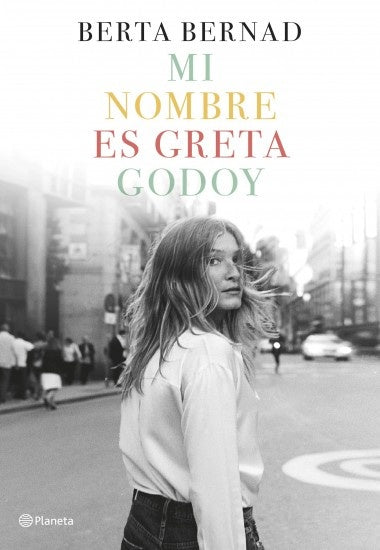 Mi nombre es Greta Godoy | Berta Bernad Cifuentes