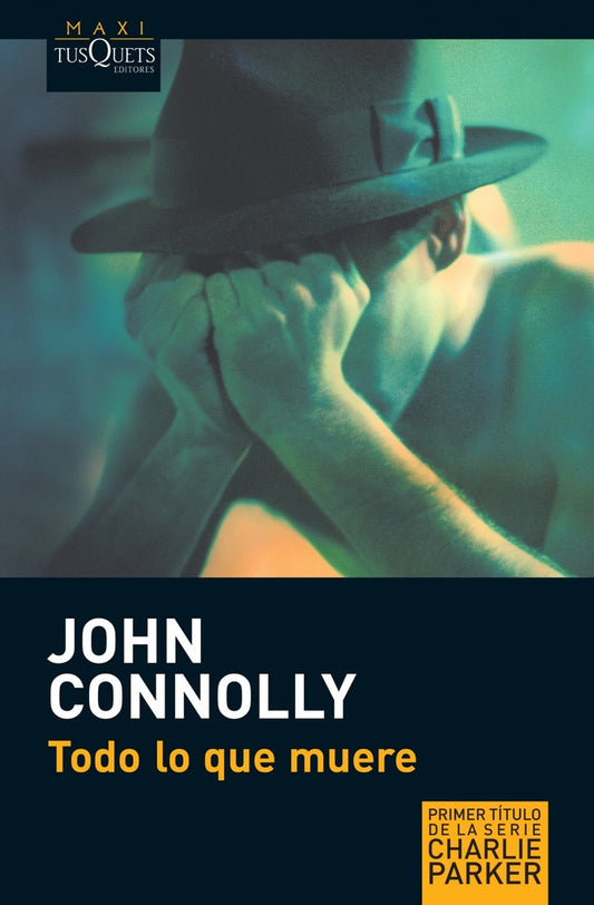Todo lo que muere | John Connolly