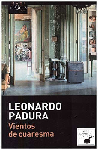 Vientos de cuaresma | LEONARDO PADURA FUENTES