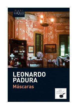 Máscaras | LEONARDO PADURA FUENTES