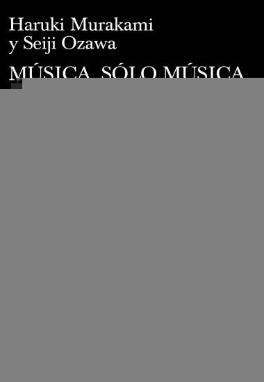 Música, sólo música | Haruki Murakami