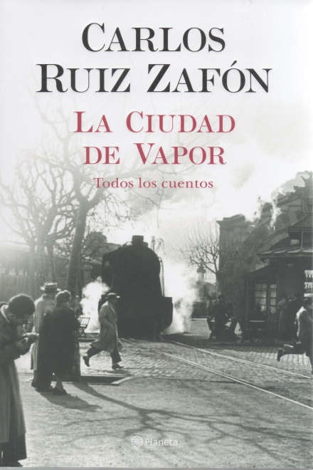 La ciudad de vapor | Carlos Ruiz Zafón