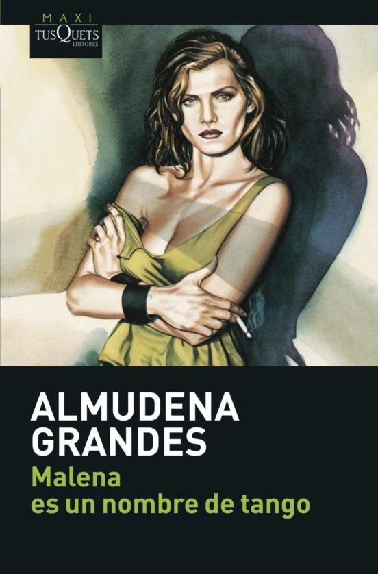 MALENA ES UN NOMBRE DE TANGO | Almudena Grandes