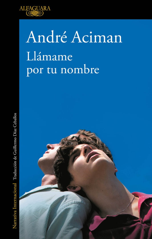 LLAMAME POR TU NOMBRE | André Aciman