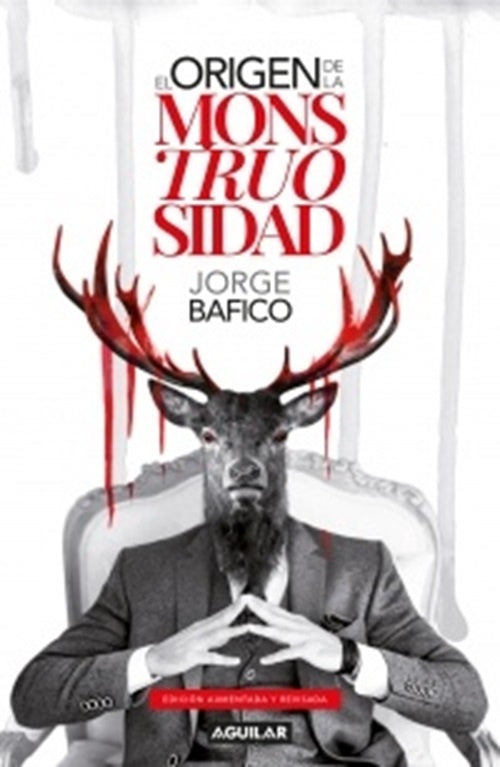 ORIGEN DE LA MONSTRUOSIDAD, EL | Jorge Bafico