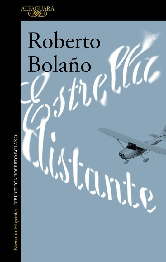 ESTRELLA DISTANTE | Roberto Bolaño