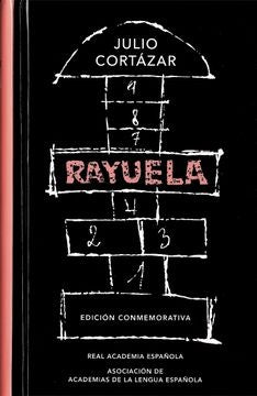 RAYUELA (EDICION CONMEMORATIVA RAE) | JULIO CORTAZAR