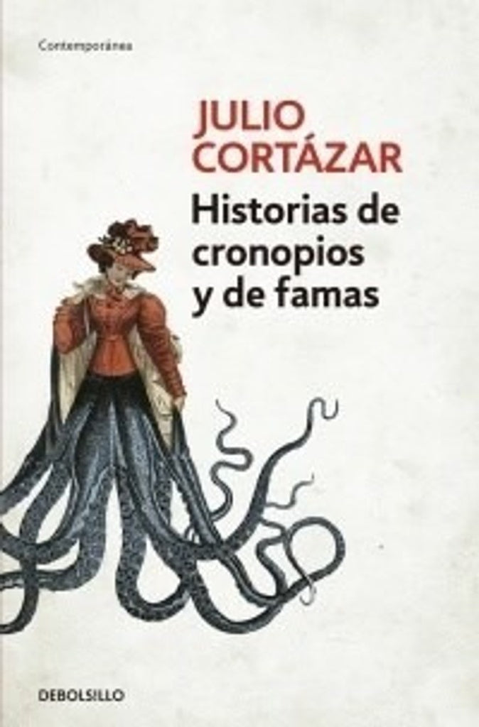 HISTORIAS DE CRONOPIOS Y DE FAMAS | JULIO CORTAZAR