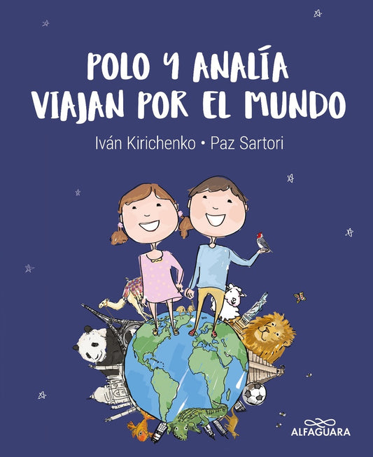 POLO Y ANALIA VIAJAN POR EL MUNDO | Iván; Sartori  María Paz Kirichenko