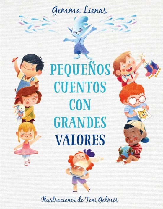 PEQUEÑOS CUENTOS CON GRANDES VALORES | Gemma Lienas