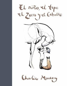 EL NIÑO, EL TOPO, EL ZORRO, EL CABALLO | Charlie Mackesy