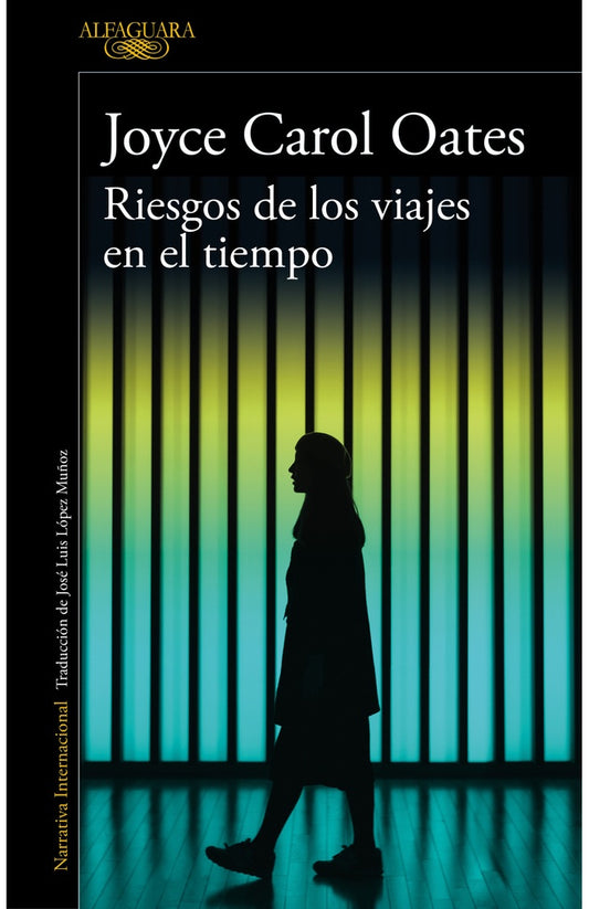 RIESGOS DE LOS VIAJES EN EL TIEMPO | Joyce Carol Oates