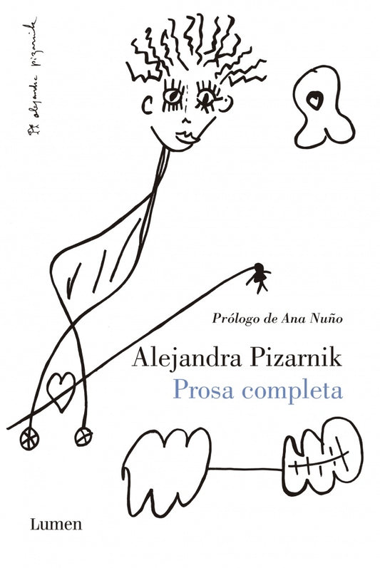 PROSA COMPLETA DE A.PIZARNIK | Alejandra Pizarnik