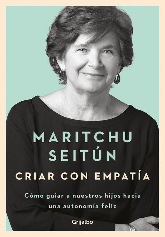 CRIAR CON EMPATIA | Maritchu Seitún