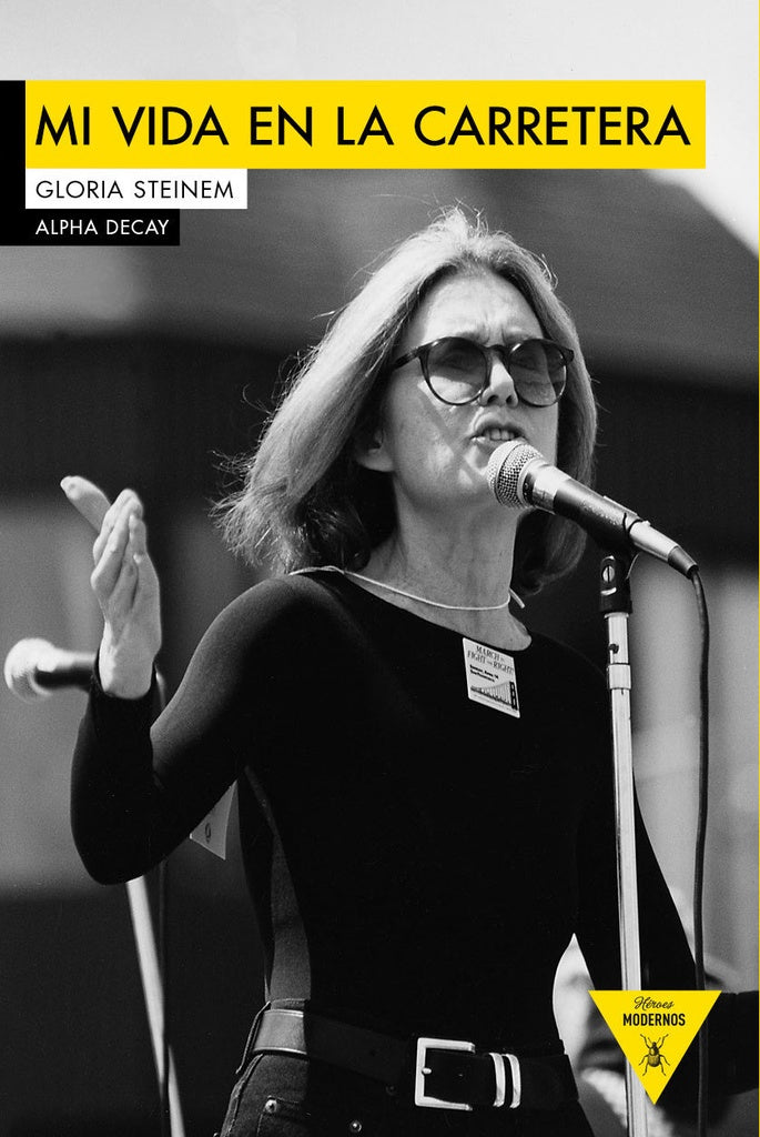 MI VIDA EN LA CARRETERA (Nuevo) | GLORIA STEINEM