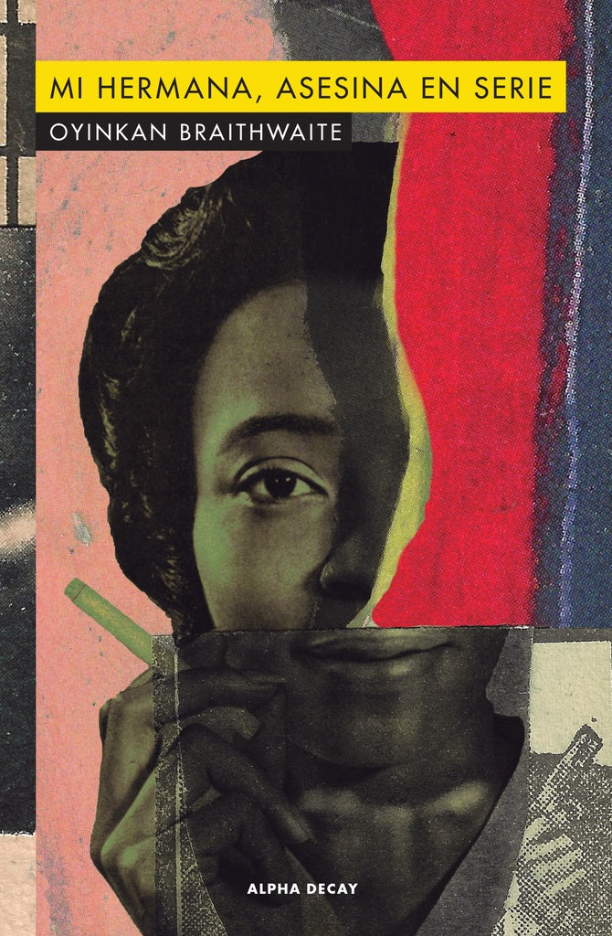 MI HERMANA ASESINA EN SERIE | OYINKAN BRAITHWAITE