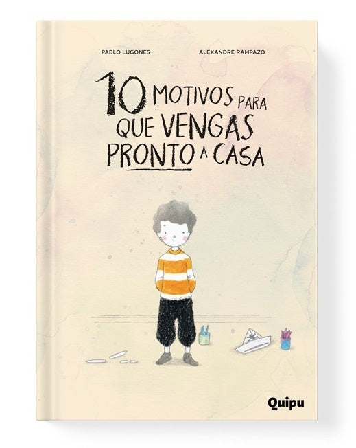 10 MOTIVOS PARA QUE VENGAS PRONTO A CASA (TAPA DURA) (Nuevo) | RAMPAZO LUGONES