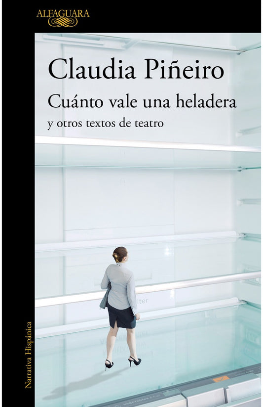 CUANTO VALE UNA HELADERA Y OTROS TEXTOS | CLAUDIA PIÑEIRO