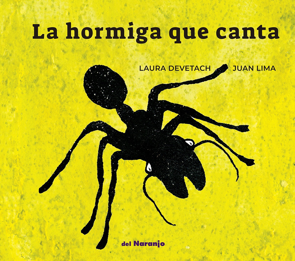 LA HORMIGA QUE CANTA | LAURA DEVETACH / JUAN LIMA