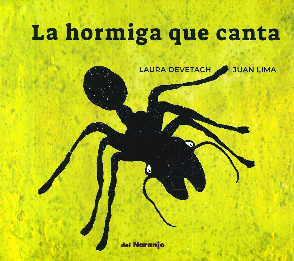 LA HORMIGA QUE CANTA | LAURA DEVETACH / JUAN LIMA