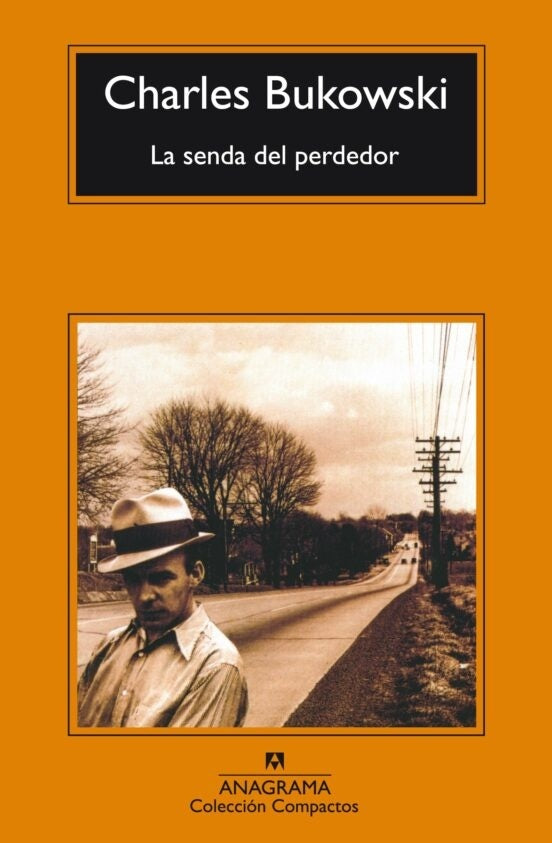 SENDA DEL PERDEDOR LA | CHARLES BUKOWSKI