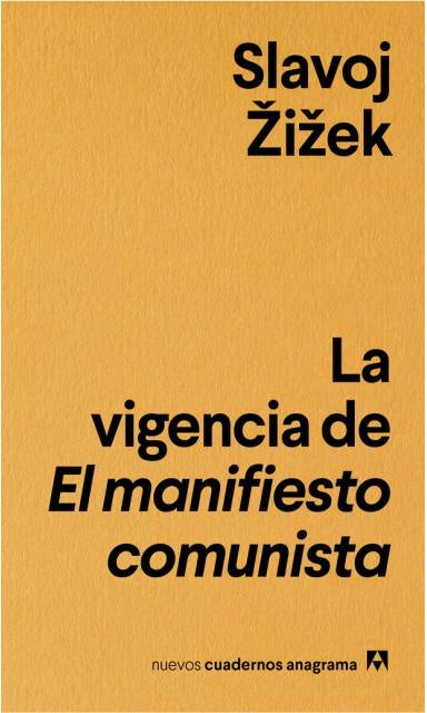 VIGENCIA DE EL MANIFIESTO COMUNISTA, LA | SLAVOJ ZIZEK