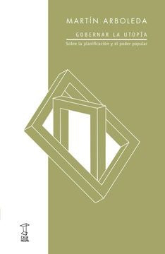 GOBERNAR LA UTOPÍA | MARTIN ARBOLEDA