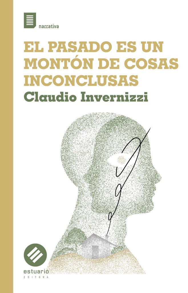 EL PASADO ES UN MONTON DE COSAS INCONCLUSAS | CLAUDIO INVERNIZZI