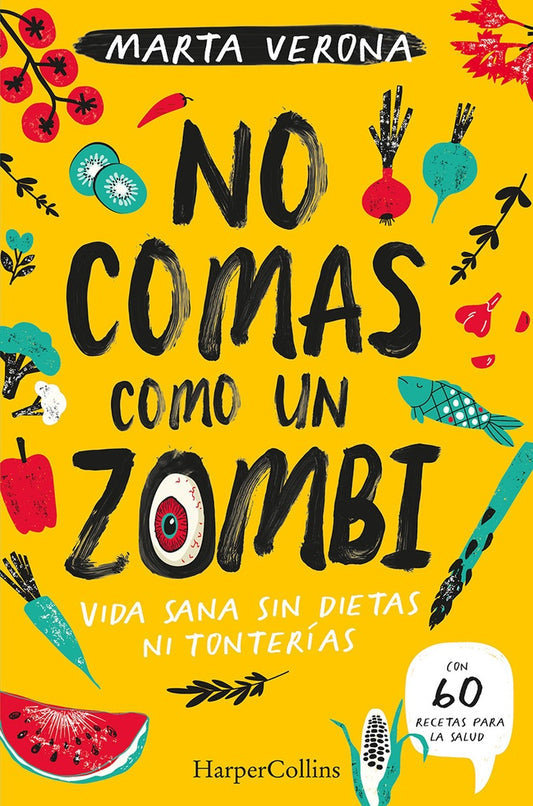 NO COMAS COMO UN ZOMBI | MARTA VERONA