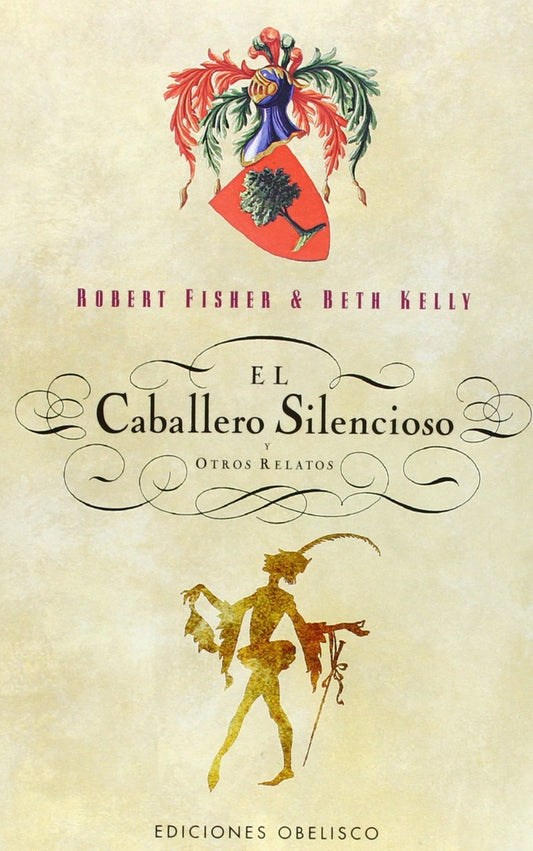 EL CABALLERO SILENCIOSO Y OTROS RELATOS | ROBERT; KELLY  BETH FISHER