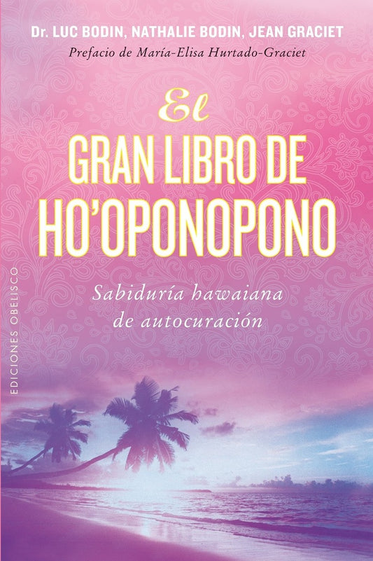 GRAN LIBRO DE HO-OPONOPONO, EL | LUC; BODIN  NATHALIE; GRACIET  JEAN BODIN