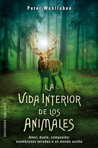 VIDA INTERIOR DE LOS ANIMALES, LA (Nuevo) | PETER WOHLLEBEN