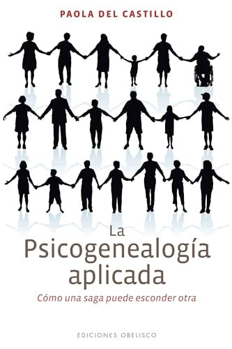 PSICOGENEALOGIA APLICADA, LA | PAOLA DEL CASTILLO