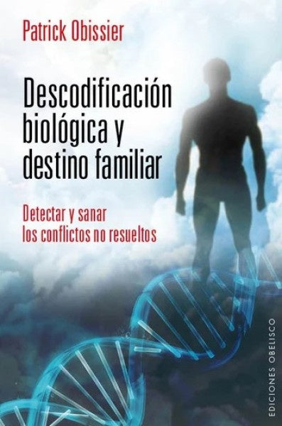 DESCODIFICACION BIOLOGICA Y DESTINO FAMILIAR | PATRICK OBISSIER