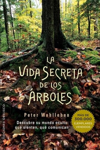VIDA SECRETA DE LOS ARBOLES, LA | PETER WOHLLEBEN