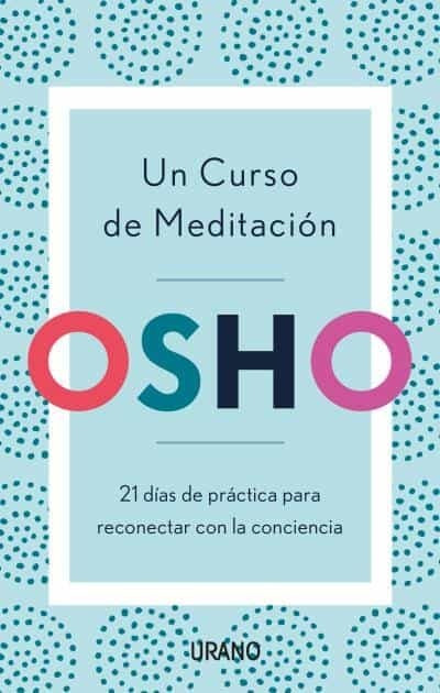 UN CURSO DE MEDITACION | OSHO