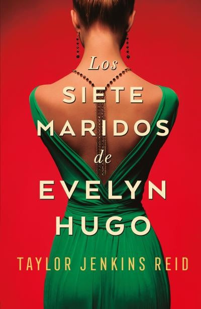 SIETE MARIDOS DE EVELYN HUGO, LOS | REID TAYLOR JENKINS