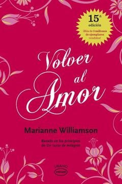VOLVER AL AMOR (VINTAGE) | MARIANNE WILLIAMSON
