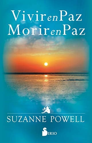VIVIR EN PAZ MORIR EN PAZ | SUZANNE POWELL