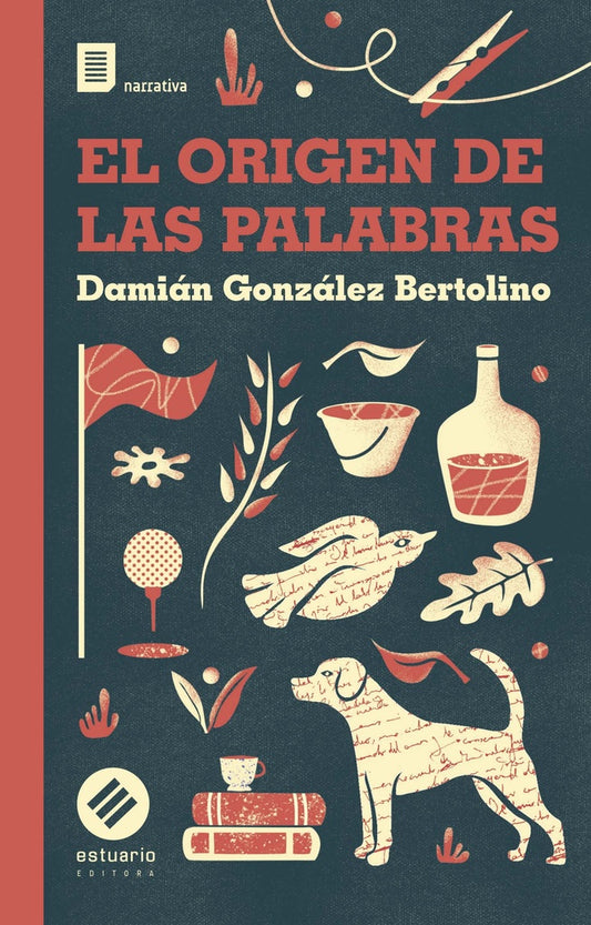 EL ORIGEN DE LAS PALABRAS | DAMIAN GONZALEZ BERTOLINO