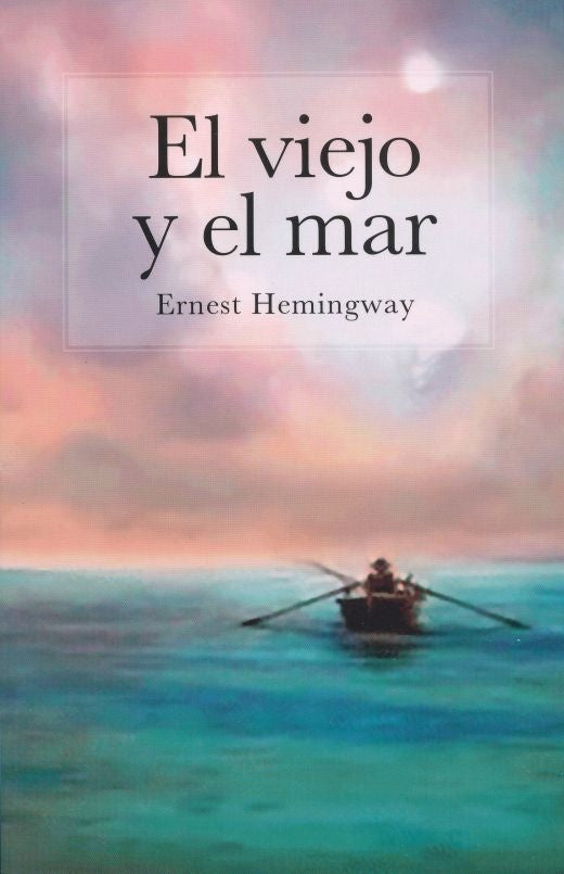 VIEJO Y EL MAR, EL | Ernest  Hemingway