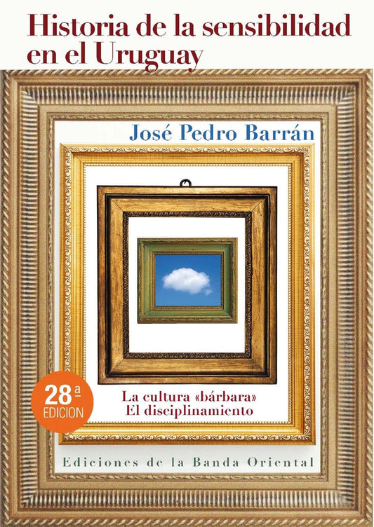 HISTORIA DE LA SENSIBILIDAD EN URUGUAY | JOSE PEDRO BARRAN