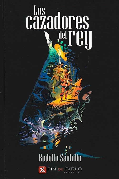 CAZADORES DEL REY, LOS | RODOLFO SANTULLO