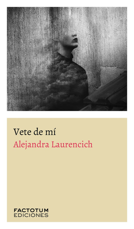 VETE DE MI | ALEJANDRA LAURENCICH