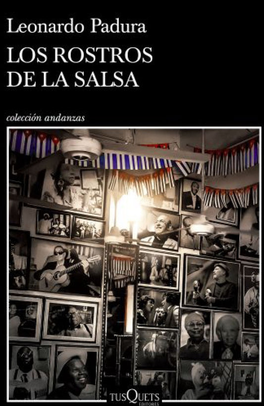 Los rostros de la salsa | LEONARDO PADURA FUENTES